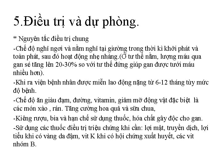 5. Điều trị và dự phòng. * Nguyên tắc điều trị chung -Chế độ