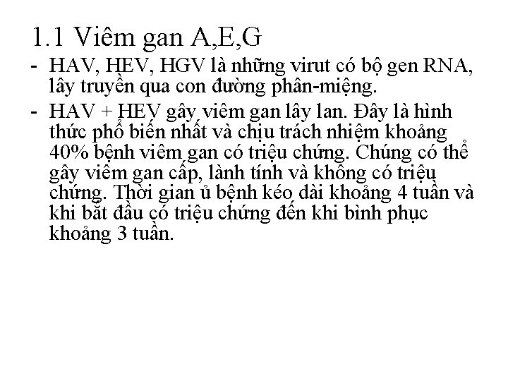 1. 1 Viêm gan A, E, G - HAV, HEV, HGV là những virut