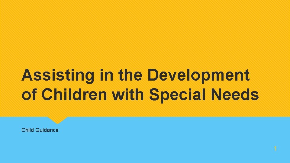Assisting in the Development of Children with Special