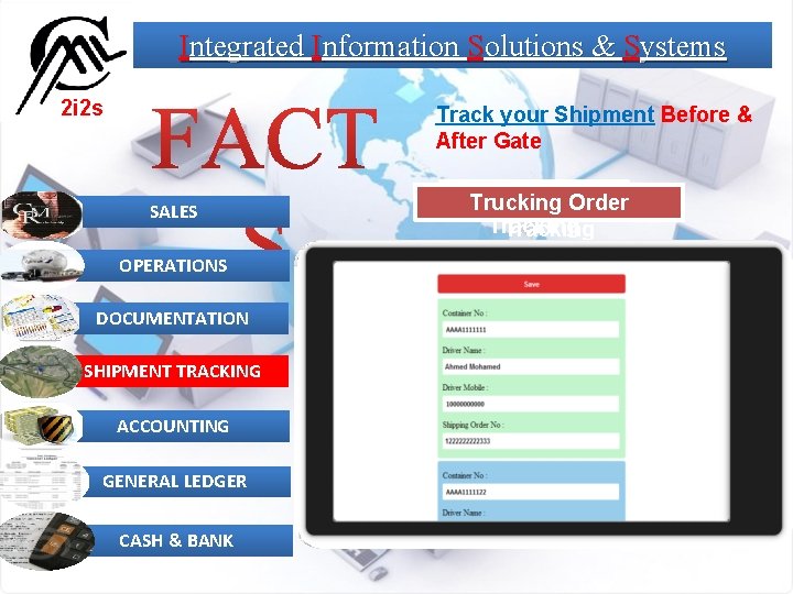 Integrated Information Solutions & Systems 2 i 2 s Track your Shipment Before &