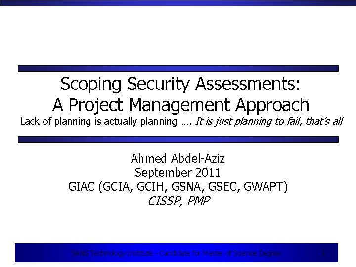Scoping Security Assessments: A Project Management Approach Lack of planning is actually planning ….