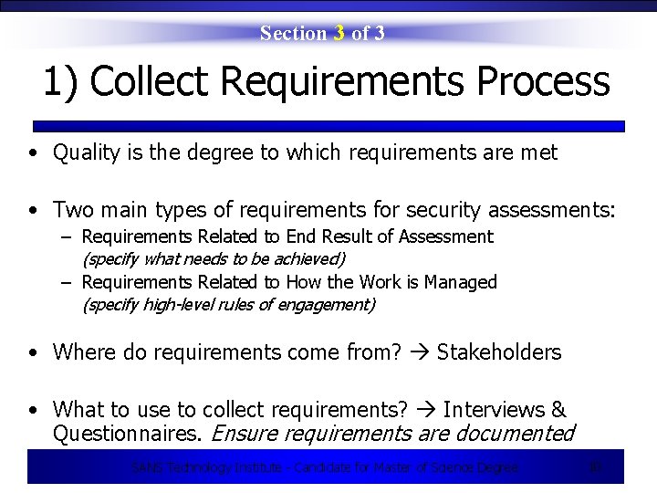 Section 3 of 3 1) Collect Requirements Process • Quality is the degree to