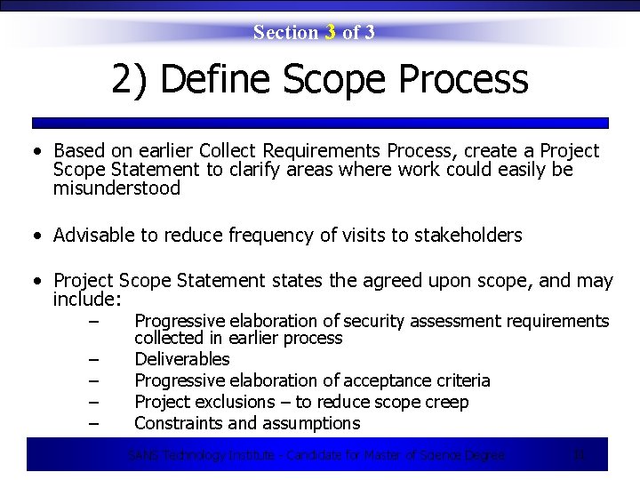 Section 3 of 3 2) Define Scope Process • Based on earlier Collect Requirements