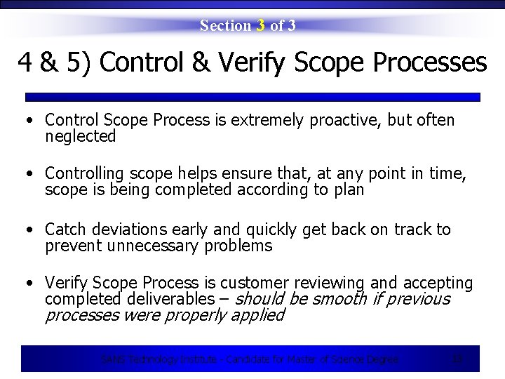 Section 3 of 3 4 & 5) Control & Verify Scope Processes • Control