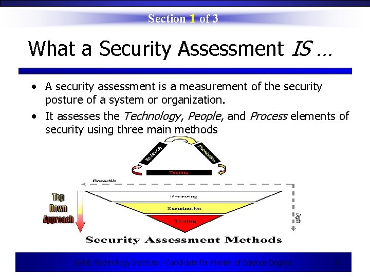 Section 1 of 3 What a Security Assessment IS … • A security assessment
