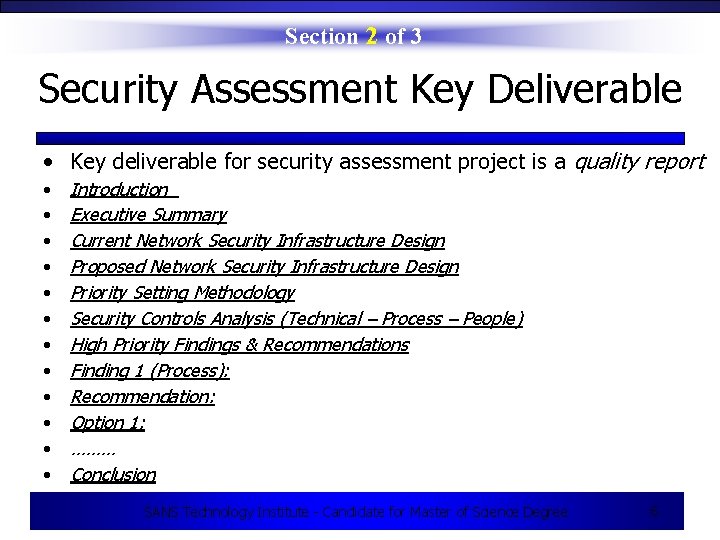 Section 2 of 3 Security Assessment Key Deliverable • Key deliverable for security assessment