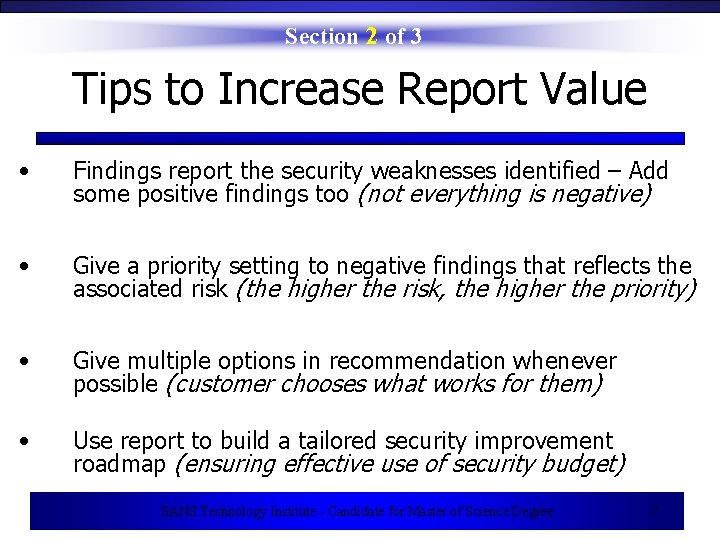 Section 2 of 3 Tips to Increase Report Value • Findings report the security