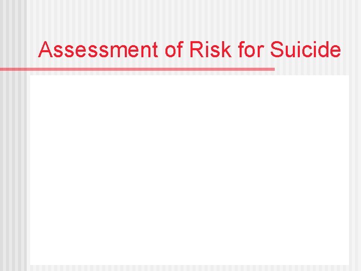 Assessment of Risk for Suicide 