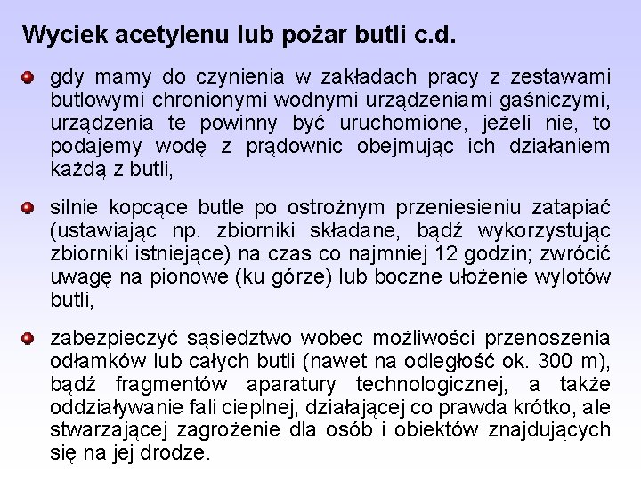 Wyciek acetylenu lub pożar butli c. d. gdy mamy do czynienia w zakładach pracy