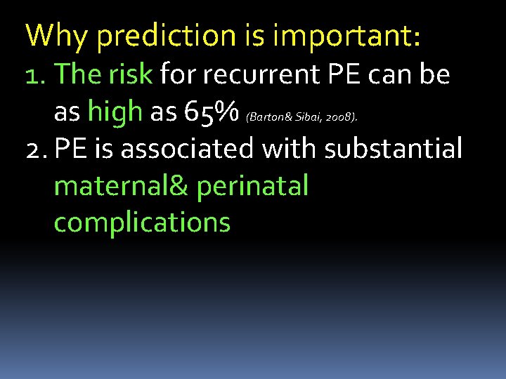 Why prediction is important: 1. The risk for recurrent PE can be as high