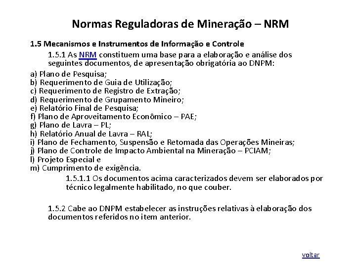 Normas Reguladoras de Mineração – NRM 1. 5 Mecanismos e Instrumentos de Informação e
