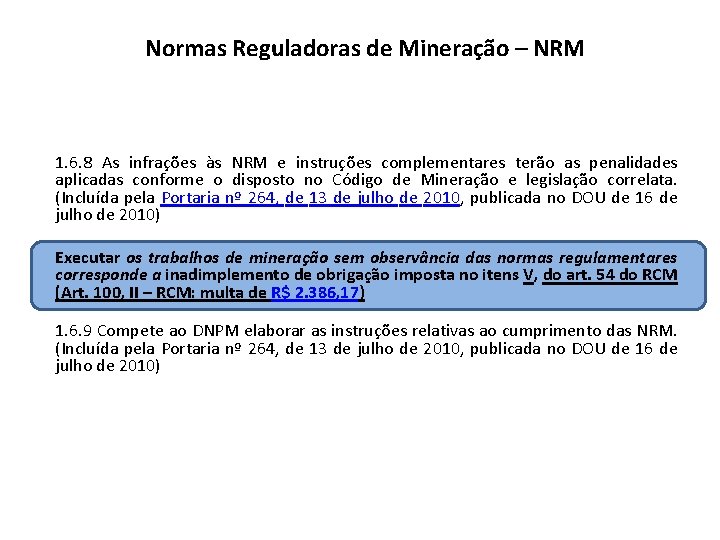 Normas Reguladoras de Mineração – NRM 1. 6. 8 As infrações às NRM e