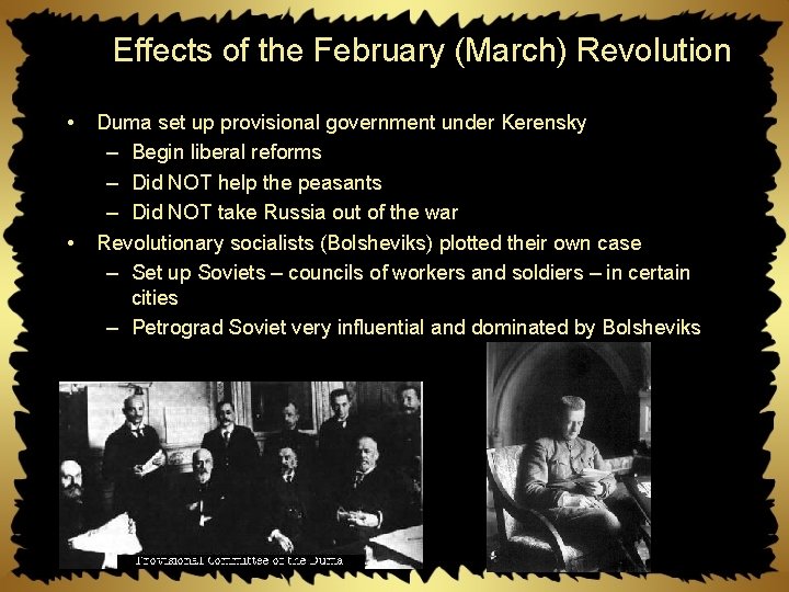 Effects of the February (March) Revolution • • Duma set up provisional government under