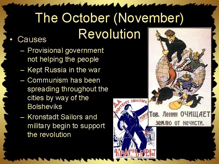  • The October (November) Revolution Causes – Provisional government not helping the people