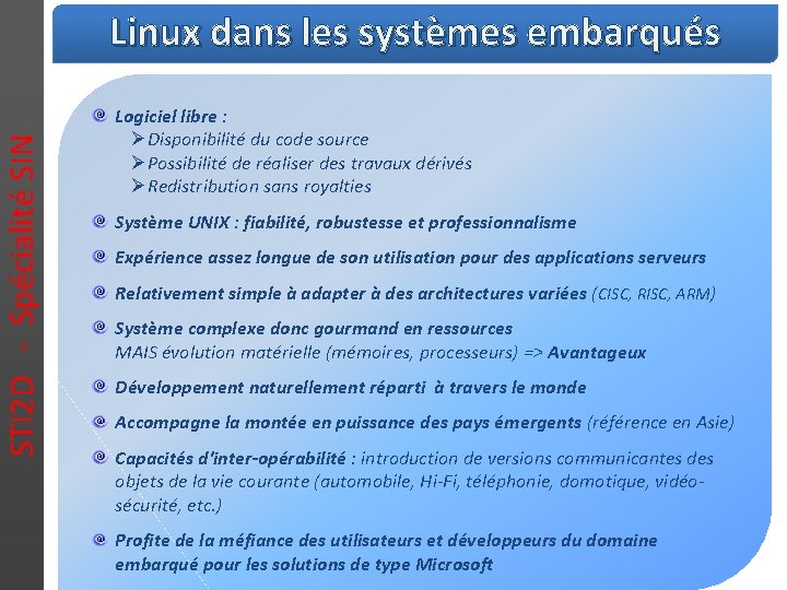 STI 2 D - Spécialité SIN Linux dans les systèmes embarqués Logiciel libre :