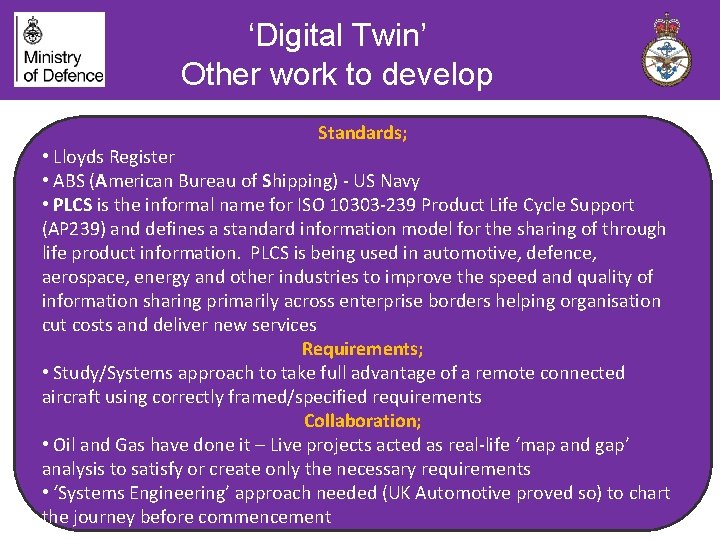 ‘Digital Twin’ Other work to develop Standards; • Lloyds Register • ABS (American Bureau
