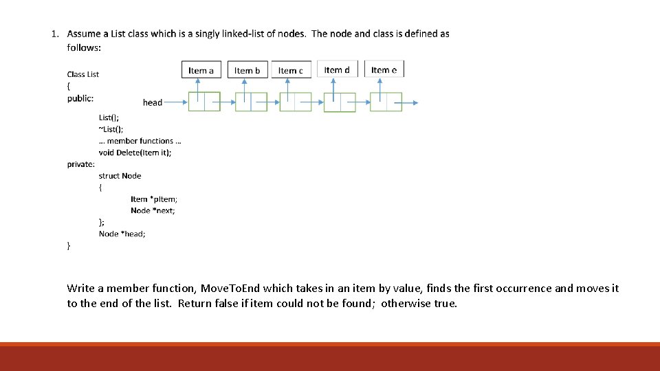 Write a member function, Move. To. End which takes in an item by value,