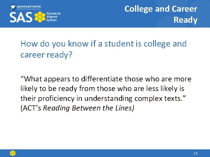 College and Career Ready How do you know if a student is college and