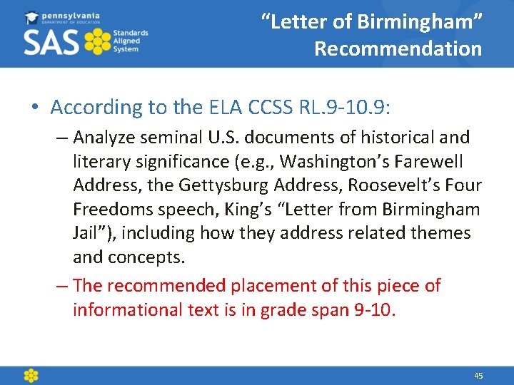 “Letter of Birmingham” Recommendation • According to the ELA CCSS RL. 9 -10. 9: