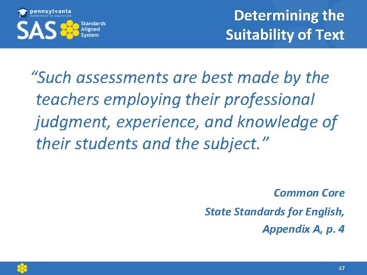 Determining the Suitability of Text “Such assessments are best made by the teachers employing