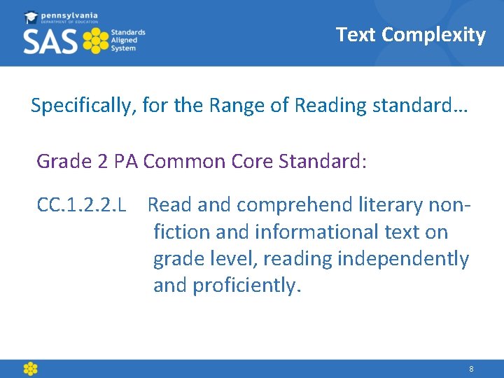 Text Complexity Specifically, for the Range of Reading standard… Grade 2 PA Common Core