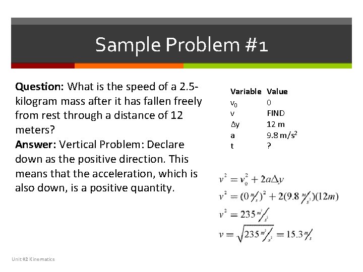 Sample Problem #1 Question: What is the speed of a 2. 5 kilogram mass