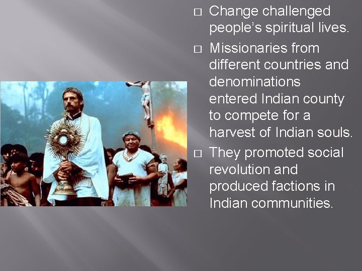 � � � Change challenged people’s spiritual lives. Missionaries from different countries and denominations