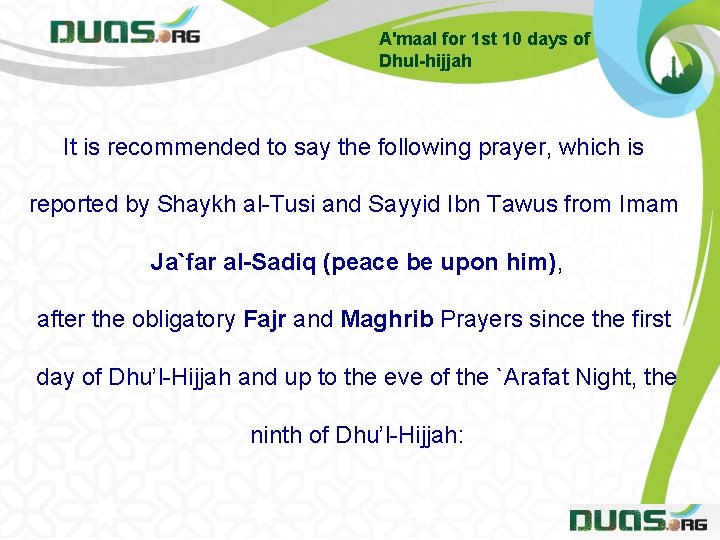 A'maal for 1 st 10 days of Dhul-hijjah It is recommended to say the