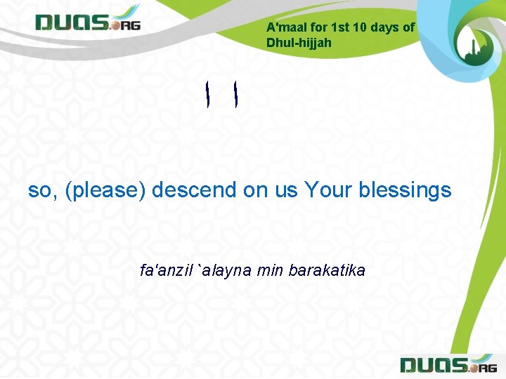 A'maal for 1 st 10 days of Dhul-hijjah ﺍ ﺍ so, (please) descend on