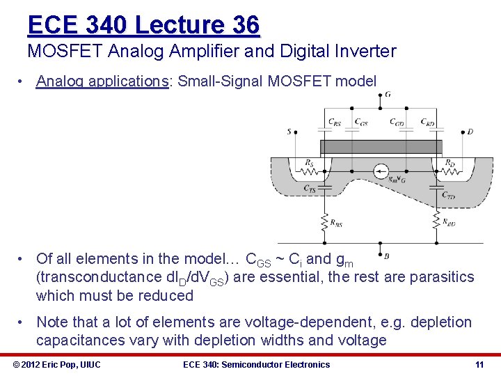 ECE 340 Lecture 36 MOSFET Analog Amplifier and Digital Inverter • Analog applications: Small-Signal