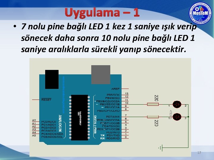 Uygulama – 1 • 7 nolu pine bağlı LED 1 kez 1 saniye ışık