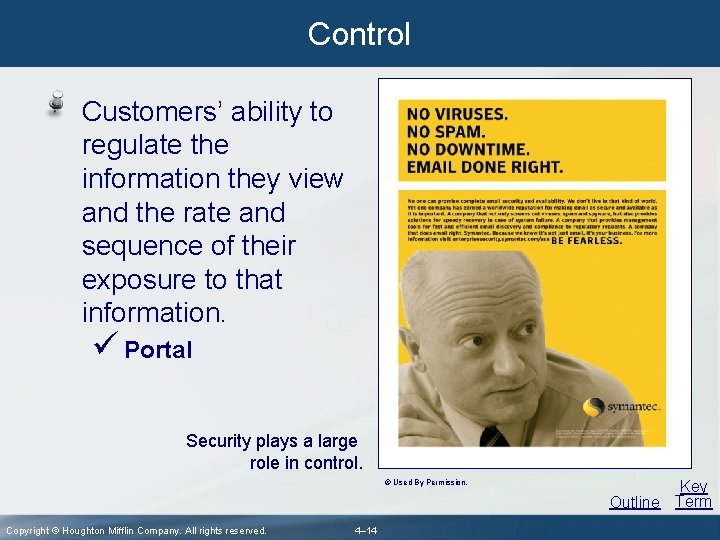 Control Customers’ ability to regulate the information they view and the rate and sequence