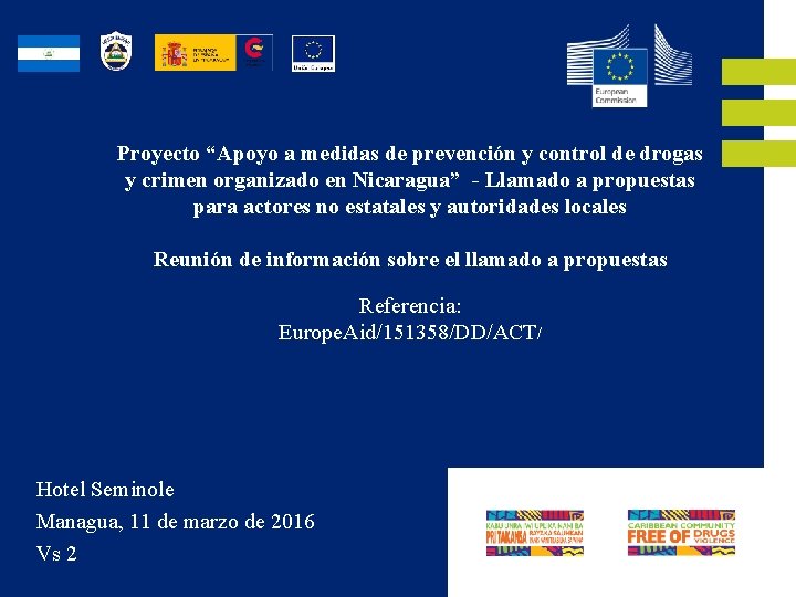 Proyecto “Apoyo a medidas de prevención y control de drogas y crimen organizado en