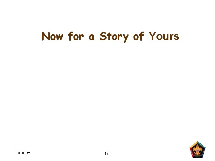Now for a Story of Yours NE-II-177 17 Now for a Story of Yours NE-II-177 17