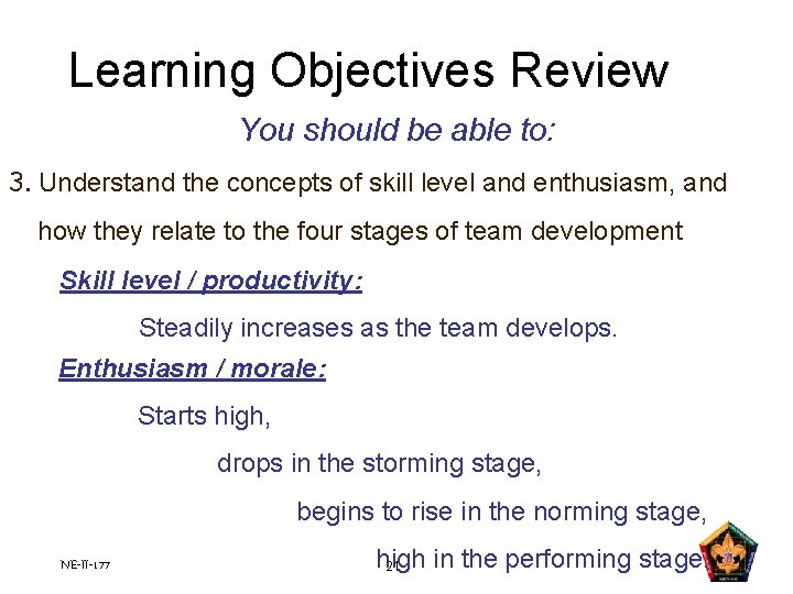 Learning Objectives Review You should be able to: 3. Understand the concepts of skill Learning Objectives Review You should be able to: 3. Understand the concepts of skill