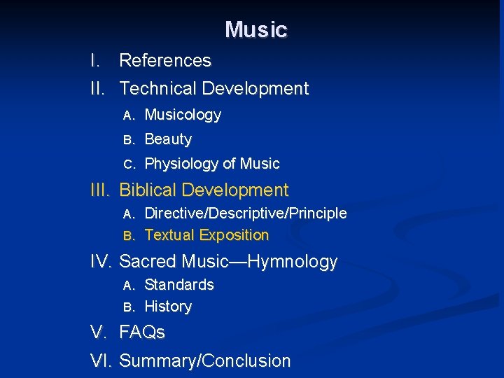 Music I. II. References Technical Development A. Musicology B. Beauty C. Physiology of Music