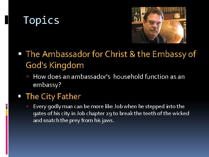 Topics The Ambassador for Christ & the Embassy of God's Kingdom How does an