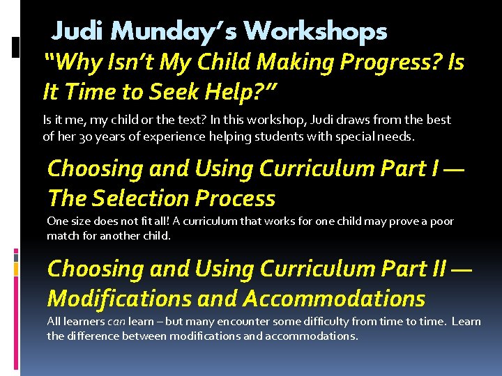Judi Munday’s Workshops “Why Isn’t My Child Making Progress? Is It Time to Seek