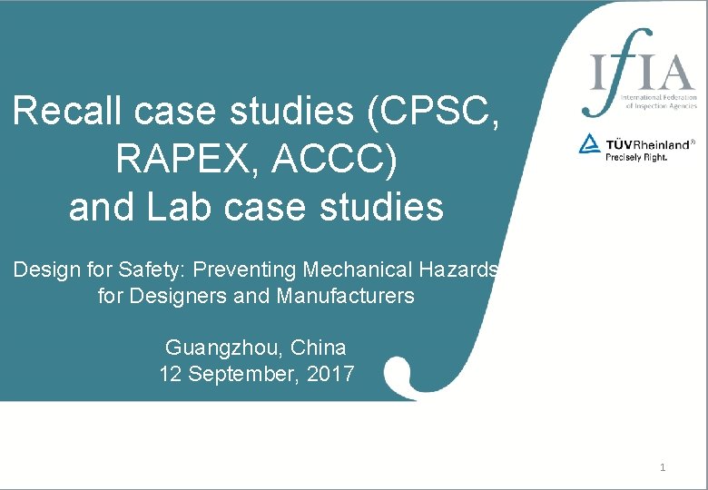 Recall case studies (CPSC, RAPEX, ACCC) and Lab case studies The Testing Inspection and
