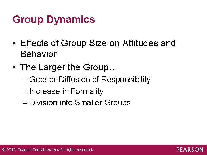 Group Dynamics • Effects of Group Size on Attitudes and Behavior • The Larger