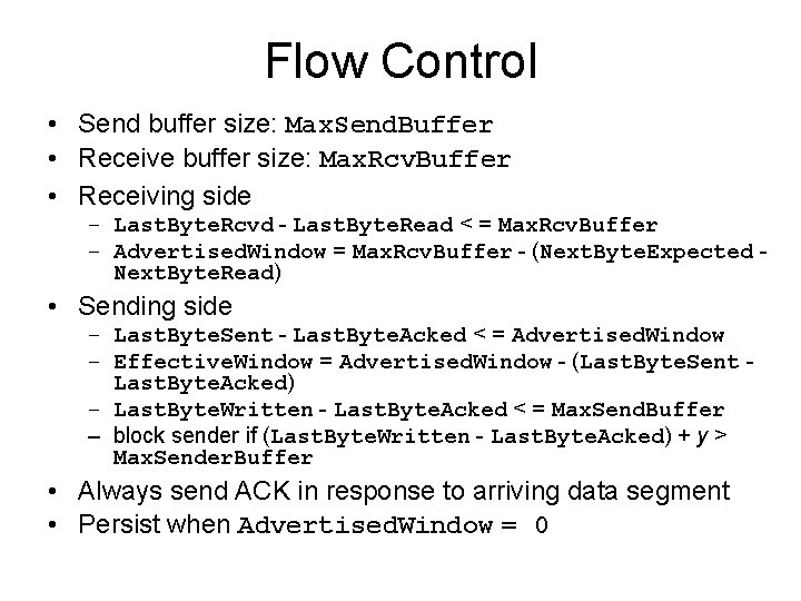 Flow Control • Send buffer size: Max. Send. Buffer • Receive buffer size: Max.