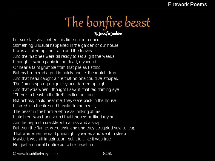 Firework Poems The bonfire beast By Jennifer Jenkins I’m sure last year, when this