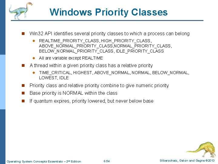 Windows Priority Classes n n Win 32 API identifies several priority classes to which