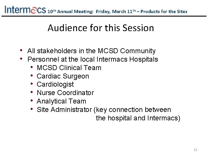 10 th Annual Meeting: Friday, March 11 th – Products for the Sites Audience