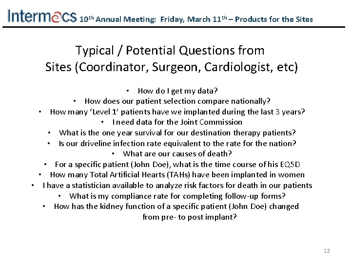 10 th Annual Meeting: Friday, March 11 th – Products for the Sites Typical