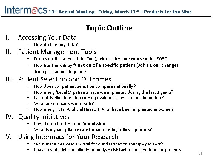 10 th Annual Meeting: Friday, March 11 th – Products for the Sites I.