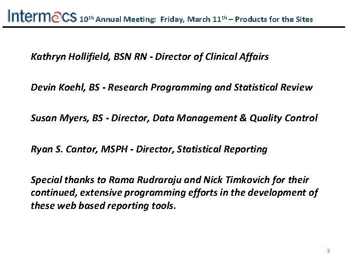 10 th Annual Meeting: Friday, March 11 th – Products for the Sites Kathryn