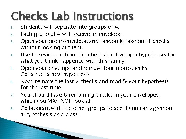 Checks Lab Instructions 1. 2. 3. 4. 5. 6. 7. 8. Students will separate