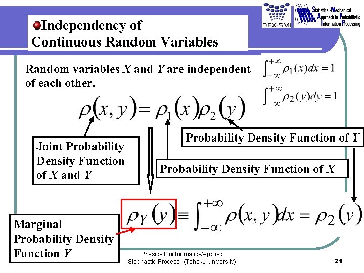 Independency of Continuous Random Variables Random variables X and Y are independent of each Independency of Continuous Random Variables Random variables X and Y are independent of each