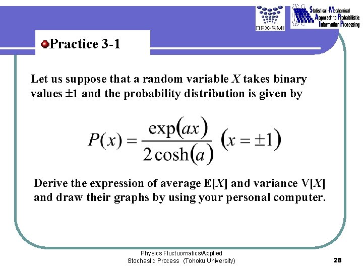 Practice 3 -1 Let us suppose that a random variable X takes binary values Practice 3 -1 Let us suppose that a random variable X takes binary values